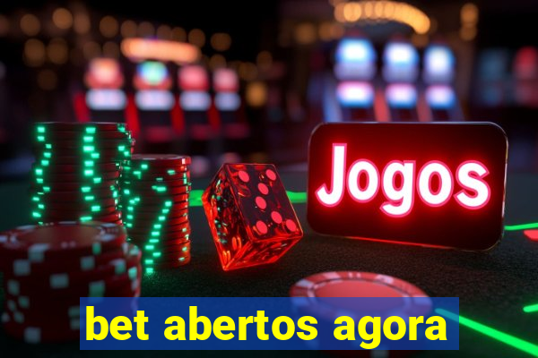 bet abertos agora